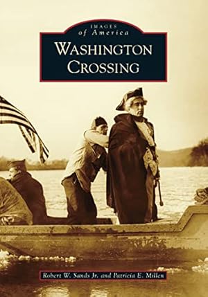 Imagen del vendedor de Washington Crossing (Images of America) by Jr., Robert W. Sands, Millen, Patricia E. [Paperback ] a la venta por booksXpress