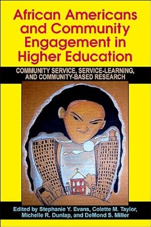 Immagine del venditore per African Americans and Community Engagement in Higher Education: Community Service, Service-Learning, and Community-Based Research [Paperback ] venduto da booksXpress