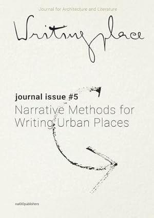 Imagen del vendedor de Writingplace Journal for Architecture and Literature 5: Narrative Methods for Writing Urban Places [Soft Cover ] a la venta por booksXpress