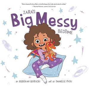 Bild des Verkufers fr Zara's Big Messy Bedtime by Borucki, Rebekah [Hardcover ] zum Verkauf von booksXpress