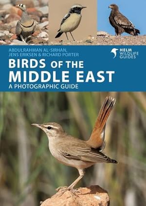 Seller image for Birds of the Middle East (Helm Wildlife Guides,) (Helm Wildlife Guides, 3) by Eriksen, Jens, Porter, Richard, Al-Sirhan, Abdulrahman [Paperback ] for sale by booksXpress