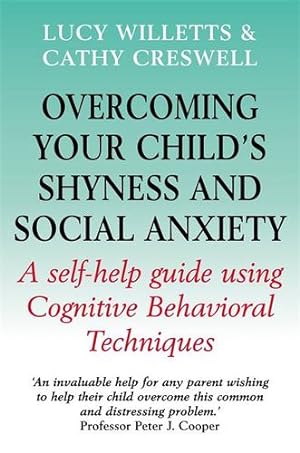 Seller image for Overcoming Your Child's Shyness and Social Anxiety by Creswell, Cathy, Willetts, Lucy [Paperback ] for sale by booksXpress