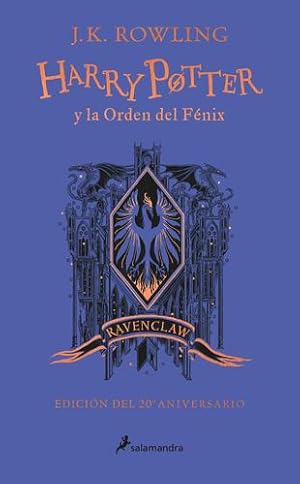 Bild des Verkufers fr Harry Potter y la Orden del F ©nix (RAVENCLAW) / Harry Potter and the Order of the Phoenix (RAVENCLAW) (Spanish Edition) by Rowling, J. K. [Hardcover ] zum Verkauf von booksXpress