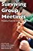 Bild des Verkufers fr Surviving Group Meetings: Practical Tools for Working in Groups by Larry Powell, Joelene Smith Vickers, Jonathan Amsbary [Paperback ] zum Verkauf von booksXpress
