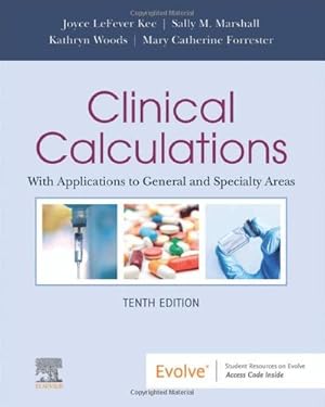 Bild des Verkufers fr Clinical Calculations: With Applications to General and Specialty Areas by Kee MS RN, Joyce LeFever, Marshall RN MSN, Sally M., Forrester RN MSN ACNP-BC, Mary Catherine, Woods RN BSN DNP-C, Kathryn [Paperback ] zum Verkauf von booksXpress