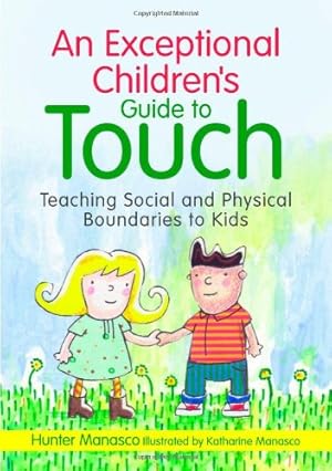 Seller image for An Exceptional Children's Guide to Touch: Teaching Social and Physical Boundaries to Kids by Manasco, McKinley Hunter [Hardcover ] for sale by booksXpress