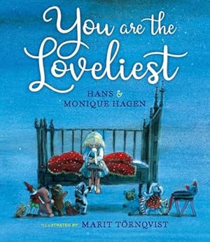 Bild des Verkufers fr You Are the Loveliest by Hagen, Hans & Monique [Hardcover ] zum Verkauf von booksXpress