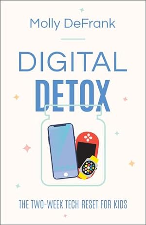 Immagine del venditore per Digital Detox: The Two-Week Tech Reset for Kids by DeFrank, Molly [Paperback ] venduto da booksXpress