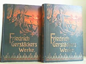 Friedrich Gerstäckers Werke - Erste Sammlung und Zweite Sammlung.