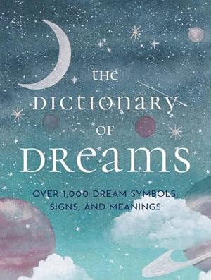 Seller image for The Dictionary of Dreams: Over 1,000 Dream Symbols, Signs, and Meanings - Pocket Edition by Miller, Gustavus Hindman, Freud, Sigmund, Bergson, Henri [Hardcover ] for sale by booksXpress