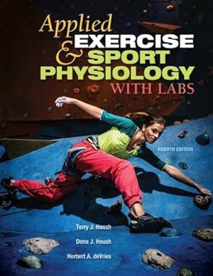 Seller image for Applied Exercise and Sport Physiology, With Labs by Housh, Dona J., Housh, Terry J., deVries, Herbert A. [Paperback ] for sale by booksXpress