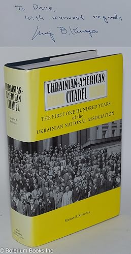 Seller image for Ukrainian-American Citadel: The First One Hundred Years of the Ukrainian National Association for sale by Bolerium Books Inc.