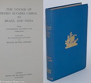 The Voyage of Pedro Alvares Cabral to Brazil and India from contemporary documents and narratives...