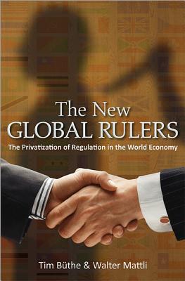 Imagen del vendedor de The New Global Rulers: The Privatization of Regulation in the World Economy (Paperback or Softback) a la venta por BargainBookStores