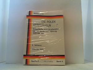 Seller image for Die Polen verprgeln. Sowjetische Kriegstreibereien bei der deutschen Fhrung 1920 bis 1941. 2. Teilband: 1936 bis 1945. for sale by Antiquariat Uwe Berg