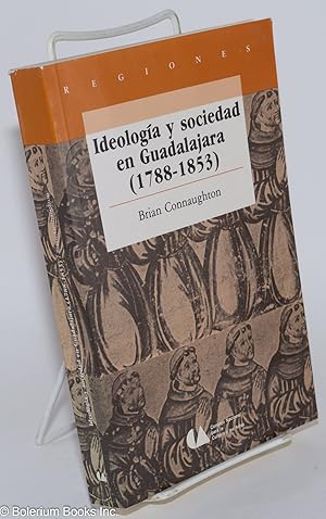 Imagen del vendedor de Ideologa y Sociedad en Guadalajara (1788-1853) a la venta por Bolerium Books Inc.