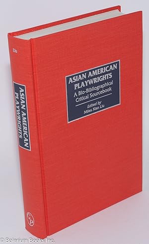 Image du vendeur pour Asian American Playwrights: A Bio-Bibliographical Critical Sourcebook mis en vente par Bolerium Books Inc.