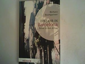 Seller image for Ein Jahr in Barcelona: Reise in den Alltag for sale by ANTIQUARIAT FRDEBUCH Inh.Michael Simon