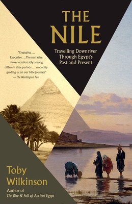 Imagen del vendedor de The Nile: Travelling Downriver Through Egypt's Past and Present (Paperback or Softback) a la venta por BargainBookStores