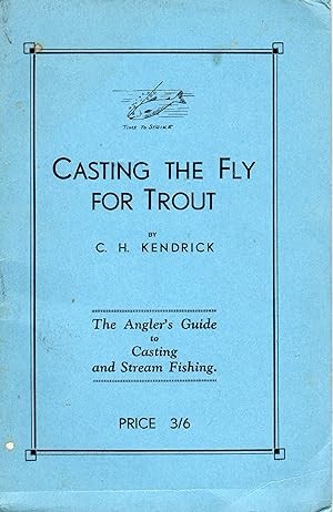 Bild des Verk�ufers f�r Casting the Fly For Trout. The Angler's Guide to Casting and Stream Fishing zum Verkauf von Browsers Books