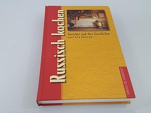 Image du vendeur pour Russisch kochen / Irina Carl / Gerichte und ihre Geschichte mis en vente par SIGA eG