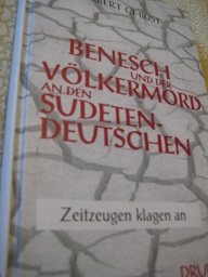 Immagine del venditore per Benesch und der Vlkermord an den Sudetendeutschen Zeitzeugen klagen an venduto da Alte Bcherwelt