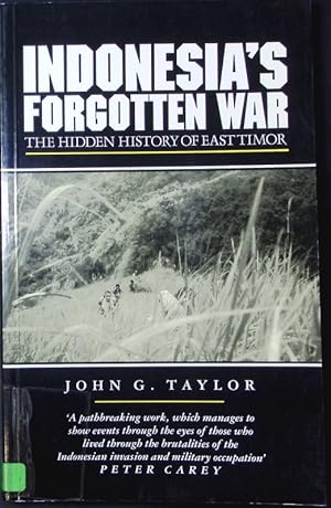 Bild des Verkufers fr Indonesia's forgotten war. The hidden history of East Timor. zum Verkauf von Antiquariat Bookfarm