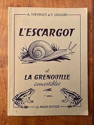 Imagen del vendedor de L'escargot et la grenouille comestibles a la venta por Librairie des Possibles