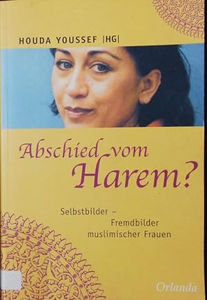 Bild des Verkäufers für Abschied vom Harem? Selbstbilder - Fremdbilder muslimischer Frauen. zum Verkauf von Antiquariat Bookfarm