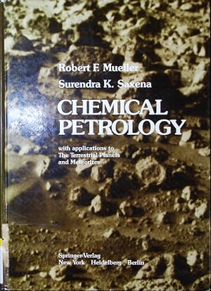 Immagine del venditore per Chemical petrology. With applications to the terrestrial planets and meteorites. venduto da Antiquariat Bookfarm