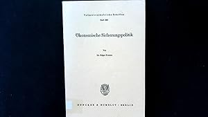 Imagen del vendedor de konomische Sicherungspolitik. Volkswirtschaftliche Schriften ; H. 330 a la venta por Antiquariat Bookfarm