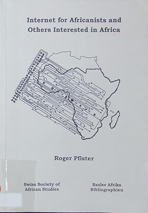 Seller image for Internet for Africanists and others interested in Africa. An introduction to the internet and a comprehensive compilation of relevant addresses. for sale by Antiquariat Bookfarm