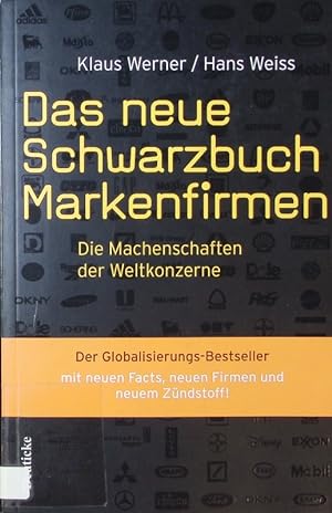 Image du vendeur pour Das neue Schwarzbuch Markenfirmen. Die Machenschaften der Weltkonzerne. mis en vente par Antiquariat Bookfarm