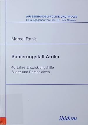 Seller image for Sanierungsfall Afrika. 40 Jahre Entwicklungshilfe ; Bilanz und Perspektiven. for sale by Antiquariat Bookfarm