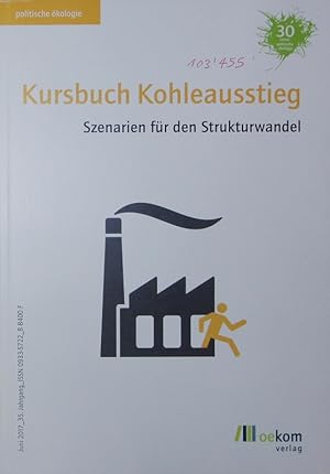 Seller image for Kursbuch Kohleausstieg. Szenarien fr den Strukturwandel. for sale by Antiquariat Bookfarm