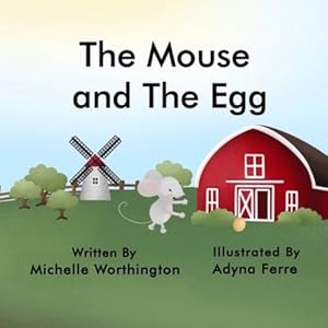 Image du vendeur pour The Mouse and The Egg by Worthington, Michelle [Paperback ] mis en vente par booksXpress