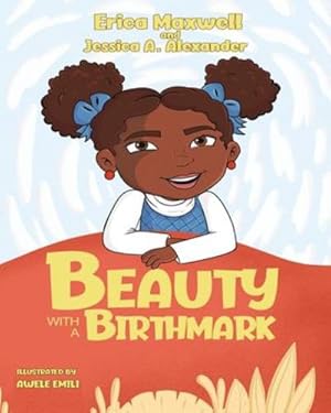 Immagine del venditore per Beauty With A Birthmark by Maxwell, Erica, Alexander, Jessica A [Paperback ] venduto da booksXpress