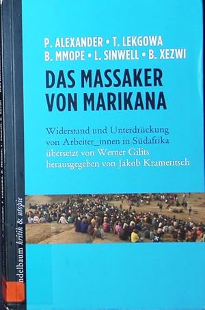 Bild des Verkufers fr Das Massaker von Marikana. Widerstand und Unterdrckung von ArbeiterInnen in Sdafrika. zum Verkauf von Antiquariat Bookfarm