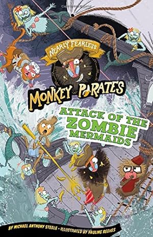 Bild des Verkufers fr Attack of the Zombie Mermaids: A 4D Book (Nearly Fearless Monkey Pirates) by Steele, Michael Anthony [Paperback ] zum Verkauf von booksXpress