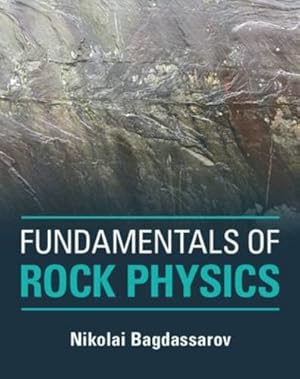 Seller image for Fundamentals of Rock Physics by Bagdassarov, Nikolai [Hardcover ] for sale by booksXpress