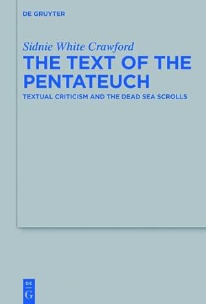 Seller image for The Text of the Pentateuch: Textual Criticism and the Dead Sea Scrolls (Issn, 493) by Crawford, Sidnie White [Hardcover ] for sale by booksXpress