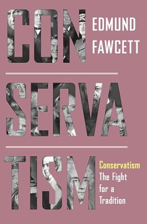 Immagine del venditore per Conservatism: The Fight for a Tradition by Fawcett, Edmund [Paperback ] venduto da booksXpress