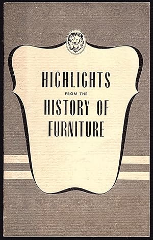 HIGHLIGHTS FROM THE HISTORY OF FURNITURE