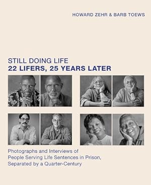 Bild des Verkufers fr Still Doing Life: 22 Lifers, 25 Years Later by Zehr, Howard, Toews, Barb [Hardcover ] zum Verkauf von booksXpress