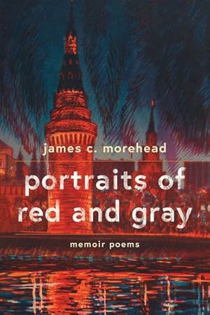 Seller image for portraits of red and gray: memoir poems by Morehead, James [Paperback ] for sale by booksXpress