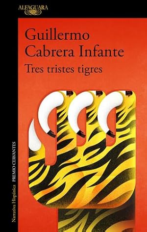 Seller image for Tres tristes tigres / Three Trapped Tigers (Spanish Edition) by CABRERA INFANTE, GUILLERMO [Paperback ] for sale by booksXpress