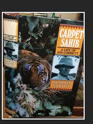 Carpet Sahib: A Life of Jim Corbett. Signed by Jerry Jaleel