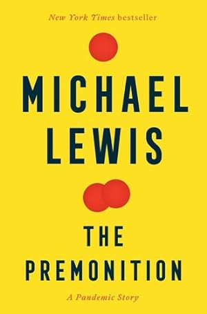 Seller image for The Premonition: A Pandemic Story by Lewis, Michael [Paperback ] for sale by booksXpress