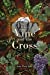 Seller image for The Vine and the Cross [Soft Cover ] for sale by booksXpress