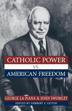 Immagine del venditore per Catholic Power Vs. American Freedom by Piana, George La, Swomley, John M. [Hardcover ] venduto da booksXpress